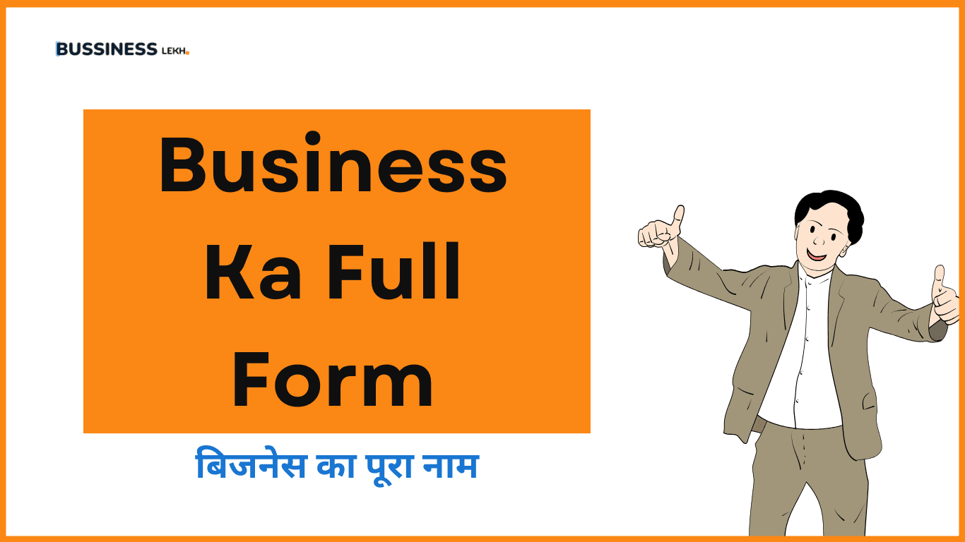 Business ka full form